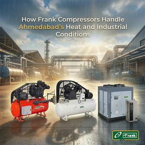 Frank dust-proof air compressors built for Ahmedabad's dry, high-dust industrial zones