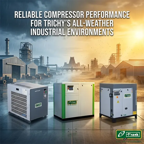Dust-resistant compressors with high-grade intake filters designed for Trichy's industrial zones.